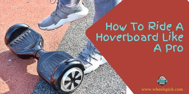 How To Ride A Hoverboard Like A Pro