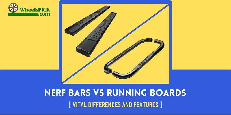 Nerf Bars vs Running Boards