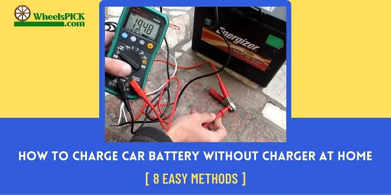 How to Charge Car Battery without Charger at Home