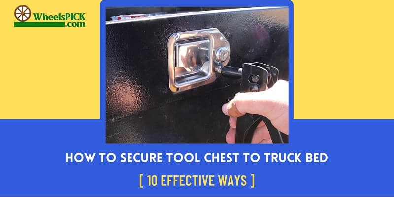 How to Secure Tool Chest to Truck Bed