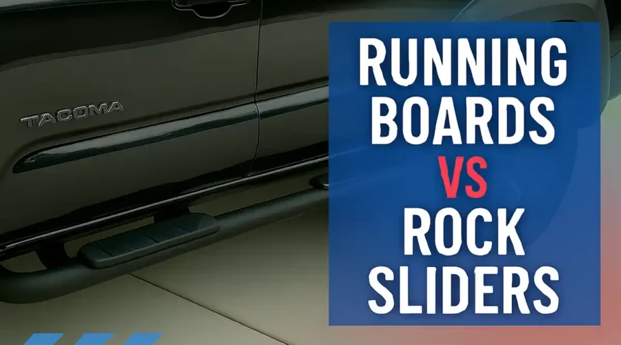 Rock Sliders vs Running Boards