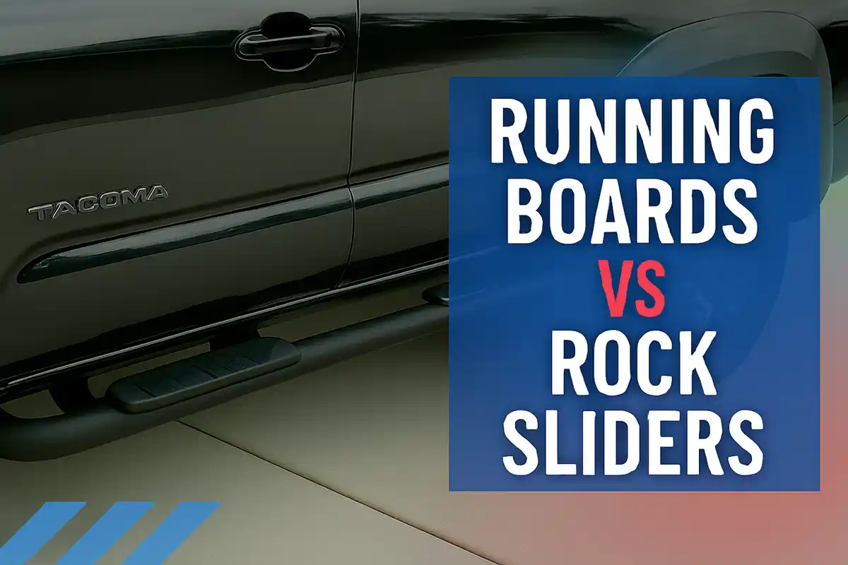 Rock Sliders vs Running Boards